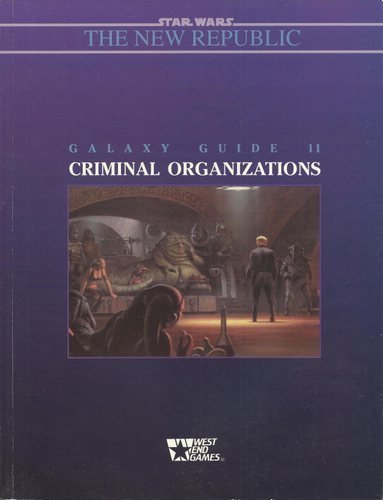 Star Wars: The New Republic, Galaxy Guide 11: Criminal Organizations
