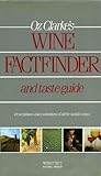 Oz Clarke's wine factfinder and taste guide