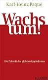 Produkt-Bild: Wachstum!: Die Zukunft des globalen Kapitalismus