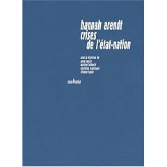 Hannah Arendt, crises de l'Etat-nation : Pens�es alternatives