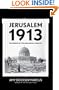 Jerusalem 1913: The Origins of the Arab-Israeli Conflict