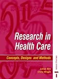 Research in Health Care: Concepts, Designs and Methods