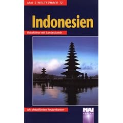 Indonesien. Mai- F�hrer. Reisef�hrer mit Landeskunde.