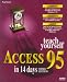 Book Teach Yourself Access 95 in 14 Days (Sams Teach Yourself)