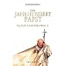 Der Jahrhundertpapst: Seliger Johannes Paul II.