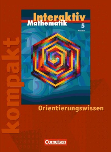 Cornelsen Verlag Mathematik interaktiv - Hessen: 5. Schuljahr - Interaktiv kompakt - Orientierungswissen: Sch&uuml;lermaterial mit L&ouml;sungen