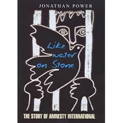 Like Water on Stone: The Story of Amnesty International