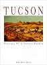 Tucson: Portrait of a Desert Pueblo