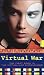 Virtual War: The Virtual War Chronologs--Book 1 (Virtual War Chronologs, Book 1)
