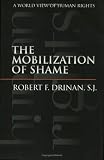 The Mobilization of Shame: A World View of Human Rights