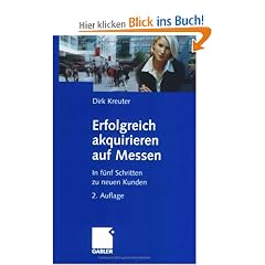 Erfolgreich akquirieren auf Messen: In f�nf Schritten zu neuen Kunden: In f�nf Schritten zu neuen Messekunden