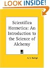 Scientifica Hermetica: An Introduction to the Science of Alchemy
