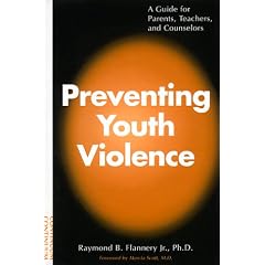 Preventing Youth Violence: A Guide for Parents, Teachers and Counsellors
