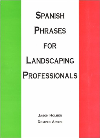 Spanish Phrases for Landscaping Professionals funny spanish phrases. Spanish Phrases for Landscaping Professionals