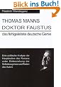 Thomas Mann Doktor Faustus das fehlgeleitete deutsche Genie: Eine politische Analyse der Hauptmotive des Romans unter Einbeziehung der Selbstzeugnisse und Reden das Autors
