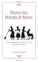 Nannies, Maids and More: The Complete Guide for Hiring Household Help