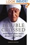 Double Crossed: Uncovering the Catholic Church's Betrayal of American Nuns