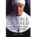 Double Crossed: Uncovering the Catholic Church's Betrayal of American Nuns
