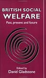 British Social Welfare: Past, Present and Future