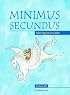 Minimus Secundus Pupil's Book: Moving on in Latin (Minimus)