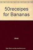 50 recipes for bananas