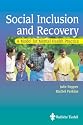 Social Inclusion and Recovery: A Model for Mental Health Practice