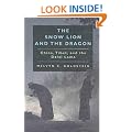 The Snow Lion and the Dragon: China, Tibet and the Dalai Lama