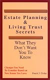 View Book 'Estate Planning & Living Trust Secrets : What They Don't Want You to Know'