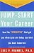 Books : Jump-Start Your Career: How the "Strengths" That Got You Where You Are Today Can Hold You Back Tomorrow