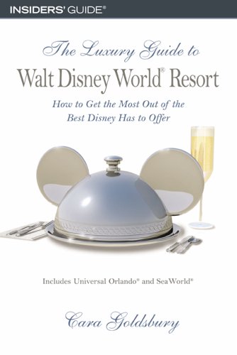 City Travel Guides Discounted  Books : The Luxury Guide to Walt Disney World Resort: How to Get the Most Out of the Best Disney Has to Offer (Insiders Guide)