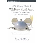 The Luxury Guide to Walt Disney World Resort: How to Get the Most Out of the Best Disney Has to Offer (Insiders Guide) book cover