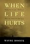When Life Hurts: A Book of Hope