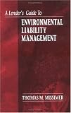 A Lender's Guide to Environmental Liability Management