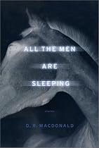 All the Men Are Sleeping: Stories