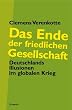 Das Ende der friedlichen Gesellschaft: Deutschlands Illusionen im globalen Krieg