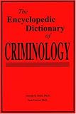 The Encyclopedic Dictionary of Criminology
