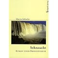 Sehnsucht: Roman einer Brasilienreise
