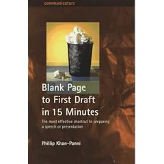 Blank Page to First Draft in 15 Minutes: The Most Effective Shortcut to Preparing a Speech or Presentation (How to)