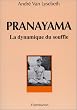 Pranayama, la dynamique du souffle