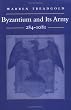 Byzantium and Its Army, 284-1081