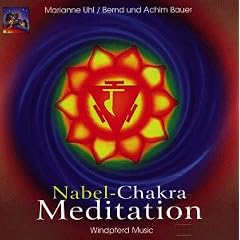 Nabel-Chakra Meditation. CD: 1. Nabel-Chakra-Musik. 2. Nabel-Chakra-Meditation