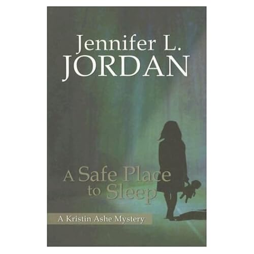 A Safe Place to Sleep (Kristin Ashe Mystery)