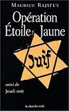 Op�ration �toile jaune, suivi de Jeudi noir
