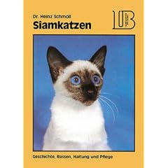 Siamkatzen. Geschichte, Rassen, Haltung und Pflege