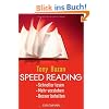 Speed Reading: Schneller lesen - Mehr verstehen - Besser behalten