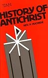 History Of The Antichrist.: Huchede, Rev. P. History Of The Antichrist.: Huchede, Rev. P.