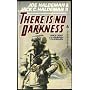 There Is No Darkness