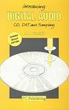 Introducing Digital Audio: Compact Disc, Digital Audio Tape and Sampling