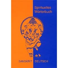 Spirituelles W�rterbuch Sanskrit - Deutsch