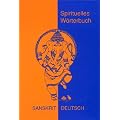 Spirituelles W�rterbuch Sanskrit - Deutsch